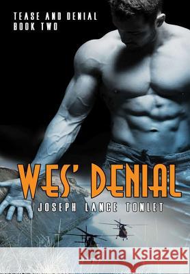 Wes' Denial: Tease and Denial Book Two Joseph Lance Tonlet 9781365666728 Lulu.com - książka