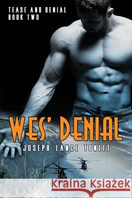 Wes' Denial: Tease and Denial Book Two Joseph Lance Tonlet 9781536936117 Createspace Independent Publishing Platform - książka