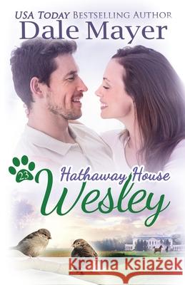 Wesley: A Hathaway House Heartwarming Romance Dale Mayer 9781778860164 Valley Publishing Ltd. - książka