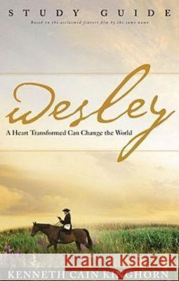 Wesley: A Heart Transformed Can Change the World Study Guide Kinghorn, Kenneth C. 9781426718854 Abingdon Press - książka