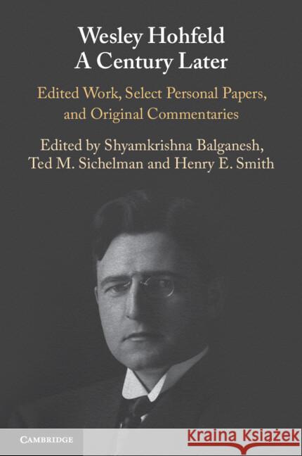 Wesley Hohfeld A Century Later: Edited Work, Select Personal Papers, and Original Commentaries  9781316642733 Cambridge University Press - książka