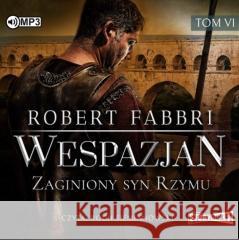 Wespazjan T.6 Zaginiony syn Rzymu audiobook Robert Fabbri 9788381944588 Storybox - książka