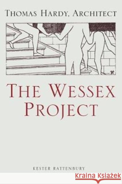 Wessex Project: Thomas Hardy, Architechb (None) Rattenbury, Kester 9781848222502  - książka