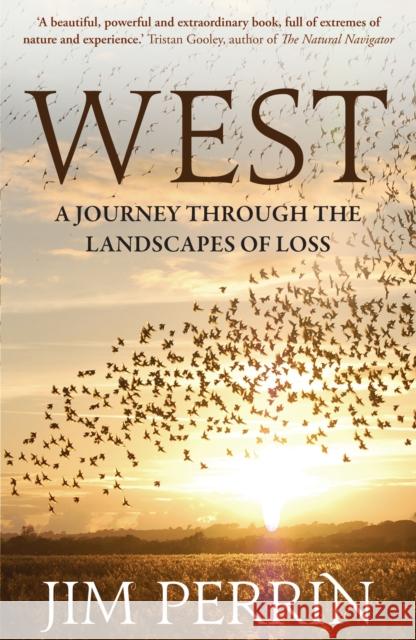 West : A Journey Through the Landscapes of Loss Jim Perrin 9781843546122 Atlantic Books - książka