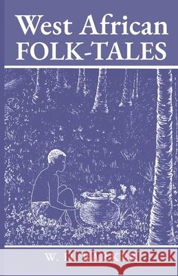 West African Folk-Tales W. H. Barker Cecilia Sinclair 9781636523613 Btb Publishing - książka