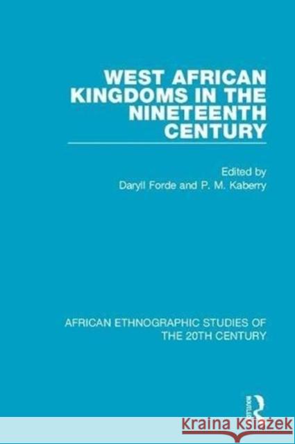 West African Kingdoms in the Nineteenth Century  9781138589445 Taylor and Francis - książka