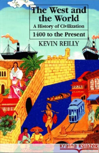 West and the World, 1400 to Present Reilly, Kevin 9781558761537 Markus Wiener Publishing Inc - książka