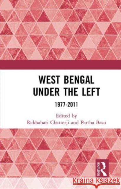 West Bengal under the Left  9781032654126 Taylor & Francis Ltd - książka