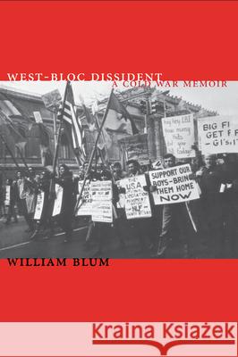 West-Bloc Dissident: A Cold War Memoir William Blum 9781887128728 Soft Skull Press - książka