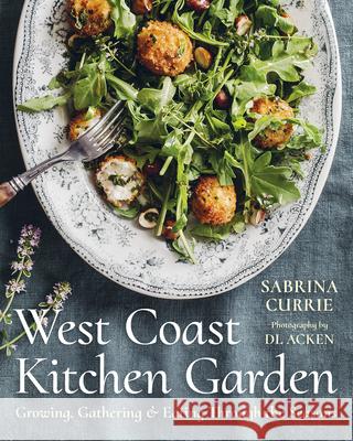 West Coast Kitchen Garden Sabrina Currie 9781771514781 Touchwood Editions - książka