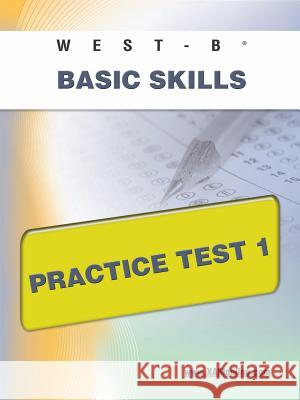 West-E Basic Skills Practice Test 1  9781607872955 Xamonline.com - książka