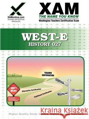 West-E History 027 Teacher Certification Test Prep Study Guide Sharon Wynne 9781607871415 Not Avail - książka