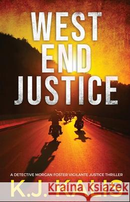 West End Justice Kj Kalis 9781955990073 Blue Dingo Marketing LLC - książka