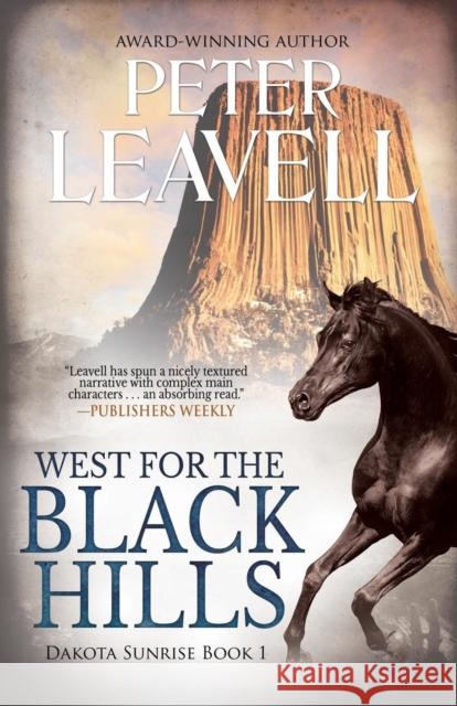 West for the Black Hills Peter Leavell 9781941291085 Mountainview Books - książka