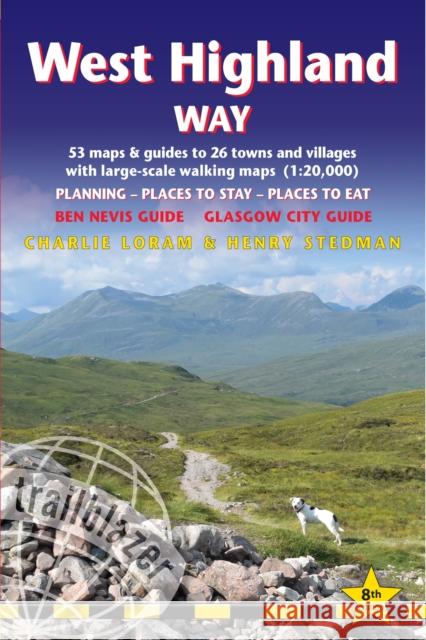 West Highland Way: includes Ben Nevis guide and Glasgow city guide Henry Stedman 9781912716296 Trailblazer Publications - książka