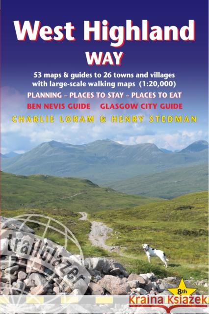 West Highland Way Trailblazer Walking Guide: includes Ben Nevis guide and Glasgow city guide Henry Stedman 9781912716296 Trailblazer Publications - książka