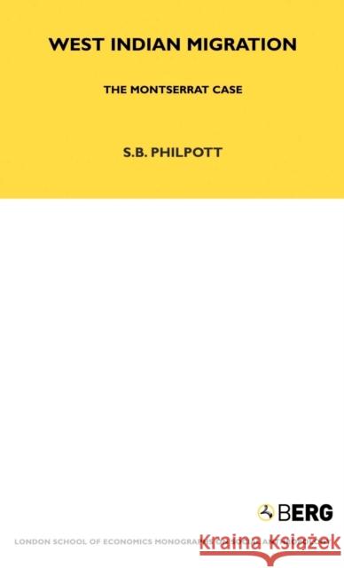 West Indian Migration : The Monserrat Case Stuart B. Philpott 9781845200404 Berg Publishers - książka