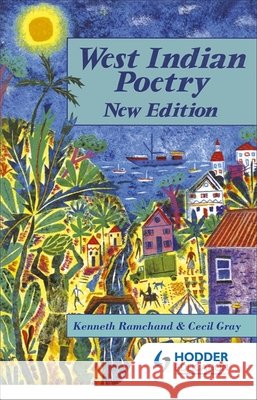West Indian Poetry - An Anthology for Schools Kenneth Ramchand 9780582766372 Hodder Education - książka