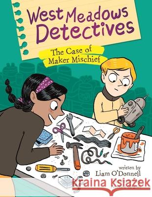 West Meadows Detectives: The Case of Maker Mischief  9781771473859 Owlkids - książka