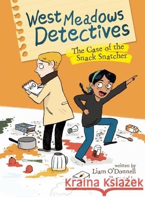 West Meadows Detectives: The Case of the Snack Snatcher O'Donnell                                Aur Grand 9781771473453 Owlkids - książka