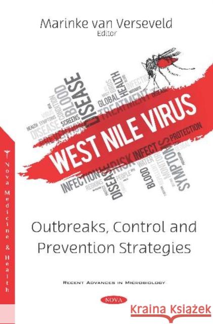 West Nile Virus: Outbreaks, Control and Prevention Strategies Marinke van Verseveld   9781536165890 Nova Science Publishers Inc - książka