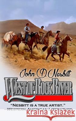 West of Rock River John D. Nesbitt 9781628156935 Speaking Volumes, LLC - książka