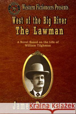 West of the Big River: The Lawman James Reasoner 9781484045879 Createspace - książka