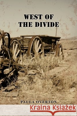 West of the Divide Paula Overton 9781649578167 Rosedog Books - książka