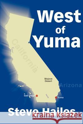 West of Yuma Steve Hailes 9780595242160 Writers Club Press - książka