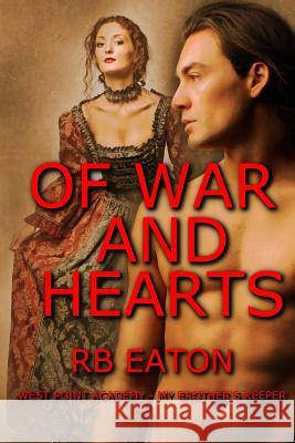 West Point Academy: Of War and Hearts MS Rosemary B. Eaton 9781519738714 Createspace Independent Publishing Platform - książka