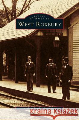 West Roxbury Anthony Mitchell Sammarco 9781531619985 Arcadia Publishing Library Editions - książka