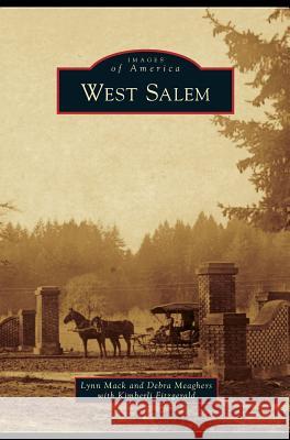 West Salem Lynn Mack, Debra Meaghers, Kimberli Fitzgerald 9781531650094 Arcadia Publishing Library Editions - książka