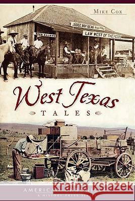 West Texas Tales Mike Cox 9781609493295 History Press - książka