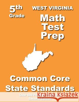 West Virginia 5th Grade Math Test Prep: Common Core Learning Standards Teachers' Treasures 9781491213285 Createspace - książka