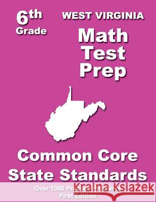 West Virginia 6th Grade Math Test Prep: Common Core Learning Standards Teachers' Treasures 9781505718157 Createspace - książka