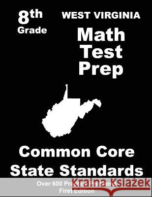 West Virginia 8th Grade Math Test Prep: Common Core Learning Standards Teachers' Treasures 9781508412014 Createspace - książka