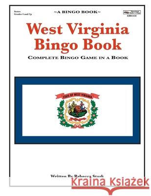 West Virginia Bingo Book: Complete Bingo Game In A Book Stark, Rebecca 9780873865418 January Productions, Incorporated - książka