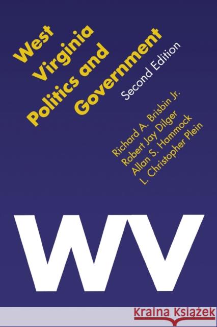 West Virginia Politics and Government Richard A., Jr. Brisbin Robert Jay Dilger Allan S. Hammock 9780803262430 University of Nebraska Press - książka