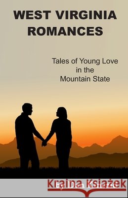 West Virginia Romances: Tales of Young Love in the Mountain State Kincaid, Dan 9798639971037 Independently Published - książka