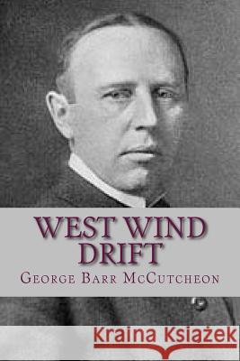 West Wind Drift George Barr McCutcheon Ravell 9781537200699 Createspace Independent Publishing Platform - książka