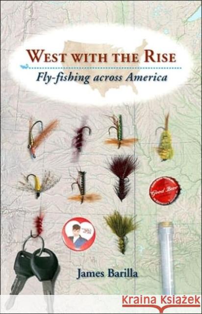 West with the Rise: Fly-Fishing Across America Barilla, James 9780813925370 University of Virginia Press - książka