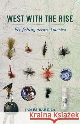 West with the Rise: Fly-Fishing Across America James Barilla 9780813941974 University of Virginia Press - książka