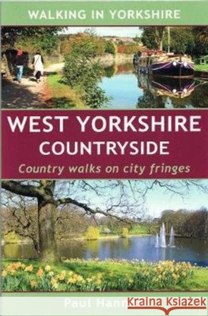 West Yorkshire Countryside: Country Walks on City Fringes Paul Hannon 9781907626227 Hillside Publications - książka