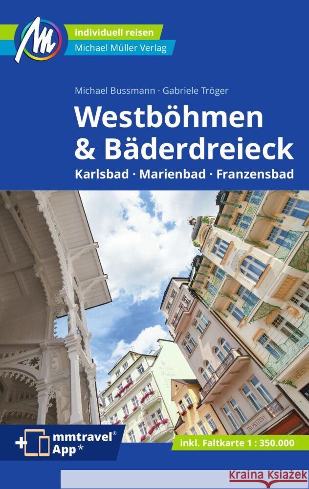 Westböhmen & Bäderdreieck Reiseführer Michael Müller Verlag, m. 1 Karte Bußmann, Michael, Tröger, Gabriele 9783966853170 Michael Müller Verlag - książka