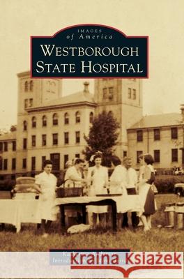 Westborough State Hospital Katherine Anderson Mimi Baird 9781540239525 Arcadia Publishing Library Editions - książka