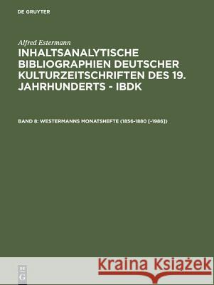 Westermanns Monatshefte (1856-1880 [-1986]) Alfred Estermann 9783598233180 K. G. Saur - książka