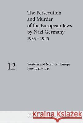 Western and Northern Europe June 1942-1945 Katja Happe Barbara Lambauer Clemens Maier-Wolthausen 9783110683325 Walter de Gruyter - książka