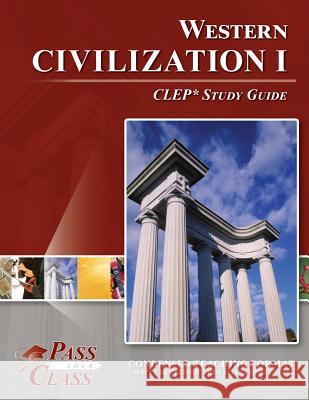 Western Civilization 1 CLEP Test Study Guide Passyourclass 9781614330318 Breely Crush Publishing - książka