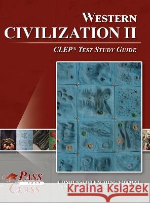 Western Civilization 2 CLEP Test Study Guide Passyourclass   9781614339939 Breely Crush Publishing - książka