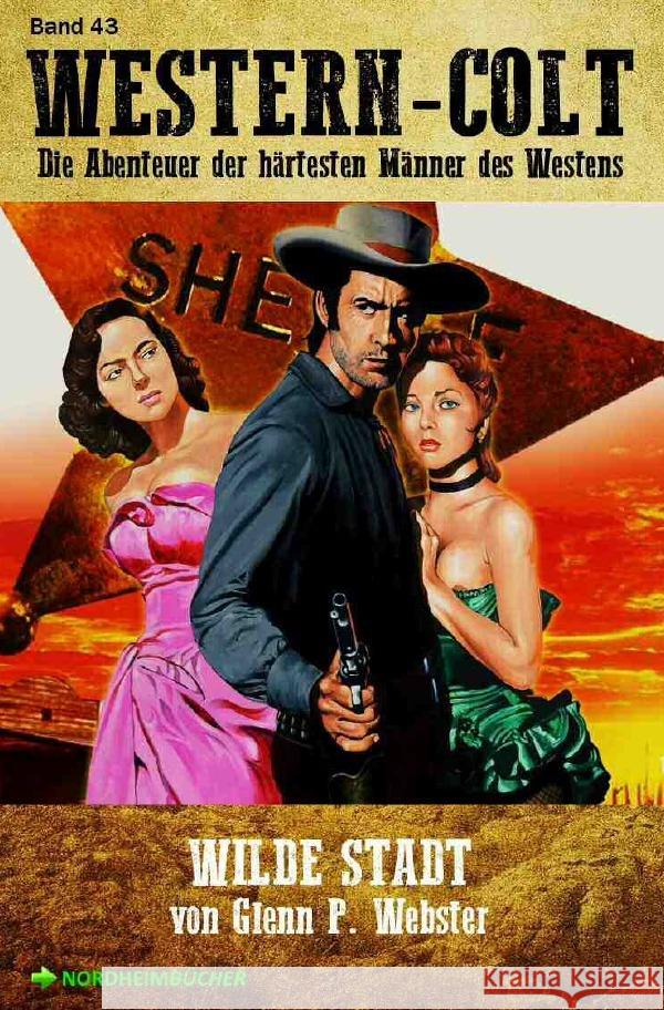WESTERN-COLT, Band 43: WILDE STADT Webster, Glenn P. 9783753157139 epubli - książka